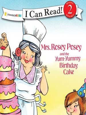 cover image of Mrs. Rosey Posey and the Yum-Yummy Birthday Cake